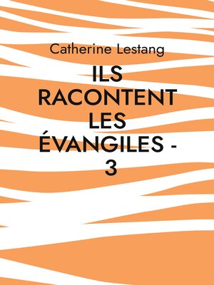 cover image of Ils racontent les Évangiles--3